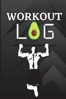 Workout Log Book: Workout Record Book. Fitness Log Book for Men and Women. Exercise Notebook and Gym Book for Personal Training - Jonga Sarah - cover