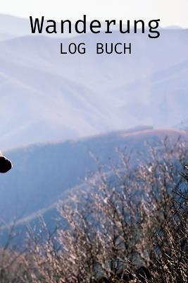 Logbuch für Streckenwanderungen: Zeichnen Sie alle Ihre Wanderungen auf - Geschenke für Wanderer und Outdoor-Sportliebhaber - Emma Sophia - cover