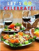 Let's go celebrate!: A Cookbook of Delicious Recipes for Special Moments - Utopia Publisher - cover