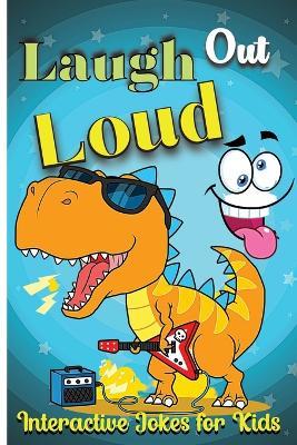 Laugh Out Loud: A Book of Playful Jokes for Children - Emily Soto - cover