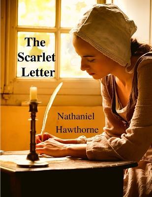 The Scarlet Letter: A Bestseller Classic Novel - Nathaniel Hawthorne - cover