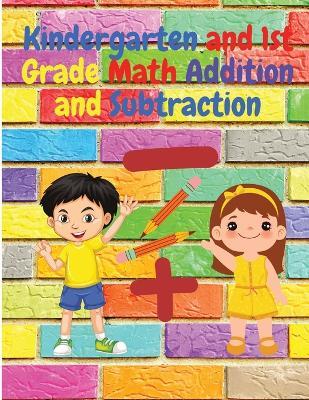 Kindergarten and 1st Grade Math Addition and Subtraction: Tracing Numbers, Counting, Count how Many, Missing Numbers, Tracing, and More! - Intel Premium Book - cover