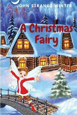 A Christmas Fairy: Christmas Stories for Children - John Strange Winter - cover