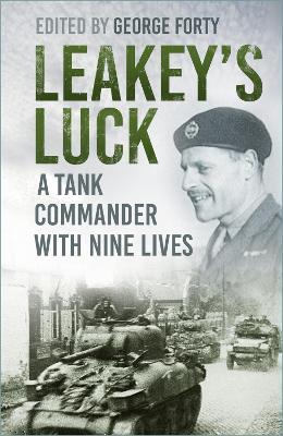 Leakey's Luck: A Tank Commander with Nine Lives - cover