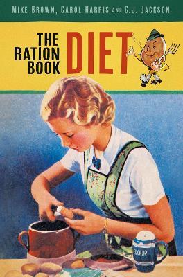 The Ration Book Diet - Mike Brown,Carol Harris,C.J. Jackson - cover