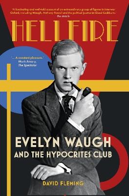 Hellfire: Evelyn Waugh and the Hypocrites Club - David Fleming - cover