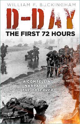 D-Day: The First 72 Hours - William F Buckingham - cover