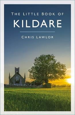 The Little Book of Kildare - Chris Lawlor - cover