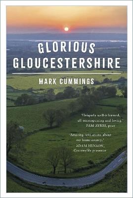 Glorious Gloucestershire - Mark Cummings - cover