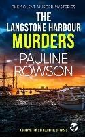 THE LANGSTONE HARBOUR MURDERS a gripping crime thriller full of twists - Pauline Rowson - cover