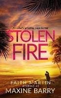 STOLEN FIRE an utterly gripping page-turner - Maxine Barry - cover