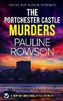 THE PORTCHESTER CASTLE MURDERS a gripping crime thriller full of twists - Pauline Rowson - cover