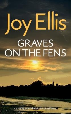 Graves on the Fens - Joy Ellis - cover