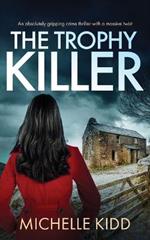 THE TROPHY KILLER an absolutely gripping crime thriller with a massive twist