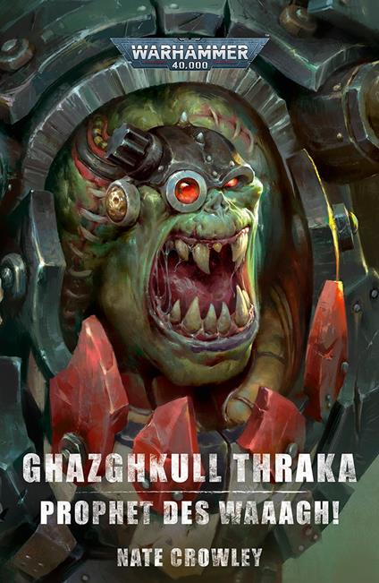 Ghazghkull Thraka: Prophet Des Waaagh!