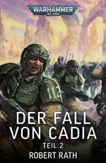 Der Fall von Cadia: Teil 2