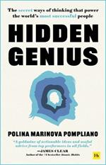 Hidden Genius: The secret ways of thinking that power the world’s most successful people