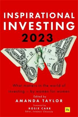 Inspirational Investing 2023: What Matters in the World of Investing, by Women for Women - cover