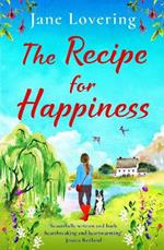 The Recipe for Happiness: A BRAND NEW uplifting romance from award-winning Jane Lovering for summer 2023