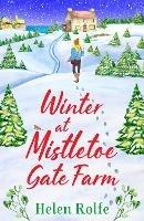 Winter at Mistletoe Gate Farm: An uplifting, feel-good read from Helen Rolfe - Helen Rolfe - cover