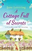 A Cottage Full of Secrets: Escape to the country for the perfect uplifting read