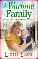 A Wartime Family: A gritty family saga from bestseller Lizzie Lane - Lizzie Lane - cover