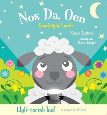 Llyfr Tortsh Hud: Nos Da Oen / Magic Torch Book: Goodnight Lamb - Katie Button - cover