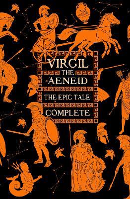 Aeneid, The Epic Tale Complete - Virgil (Publius Vergilius Maro) - cover