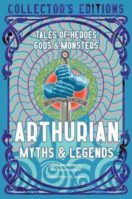 Arthurian Myths & Legends: Tales of Heroes, Gods & Monsters - cover