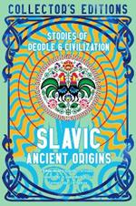 Slavic Ancient Origins: Stories Of People & Civilization