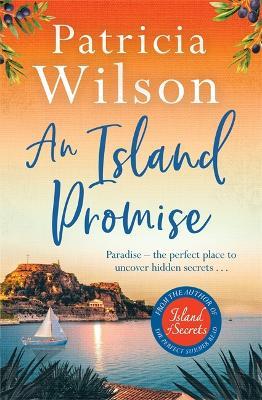 An Island Promise: Escape to the Greek islands with this perfect beach read - Patricia Wilson - cover