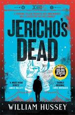 Jericho's Dead: The stunningly twisty crime thriller from the award-winning author of KILLING JERICHO