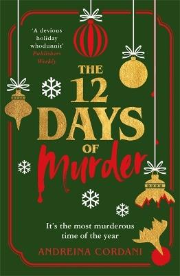 The Twelve Days of Murder: The perfect festive whodunnit to gift this Christmas - Andreina Cordani - cover