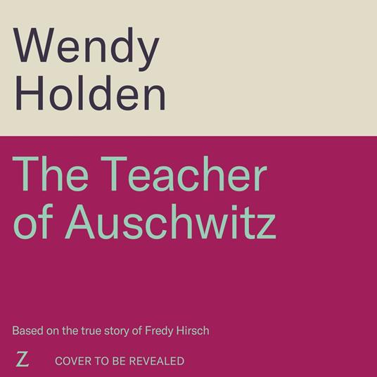 The Teacher of Auschwitz