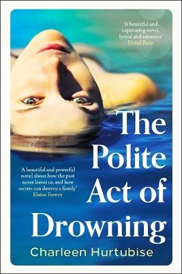 The Polite Act of Drowning - Charleen Hurtubise - cover