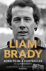 Born to be a Footballer: My Autobiography: Shortlisted for the Eason Sports Book of the Year at the Irish Book Awards