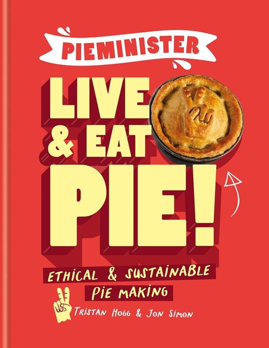 Pieminister: Live and Eat Pie!