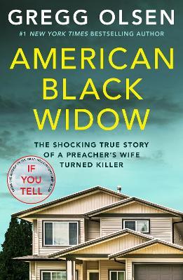 American Black Widow: The shocking true story of a preacher's wife turned killer - Gregg Olsen - cover