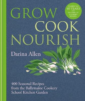 Grow, Cook, Nourish - Darina Allen - cover