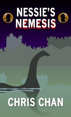 Nessie's Nemesis - Chris Chan - cover