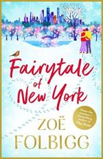 Fairytale of New York: The BRAND NEW warm, feel-good read from NUMBER ONE BESTSELLER Zoë Folbigg for Christmas 2023