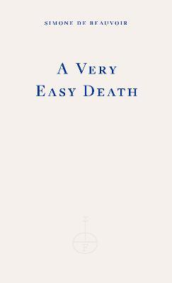 A Very Easy Death - Simone de Beauvoir - cover