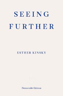 Seeing Further - Esther Kinsky - cover