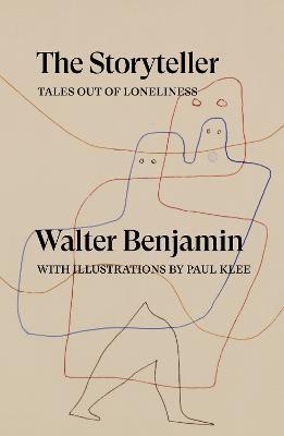 The Storyteller: Tales out of Loneliness - Walter Benjamin - cover