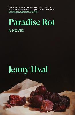 Paradise Rot: A Novel - Jenny Hval - cover