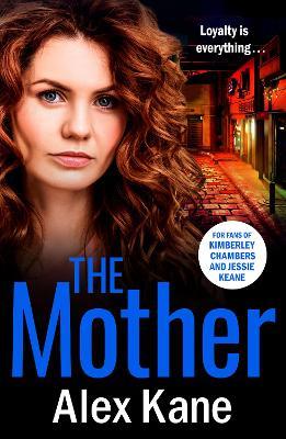 The Mother: A gripping, twisty crime thriller packed with twists - Alex Kane - cover