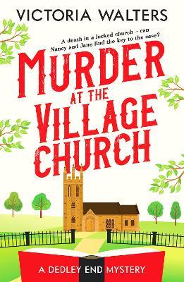 Murder at the Village Church: A twisty locked room cozy mystery that will keep you guessing - Victoria Walters - cover