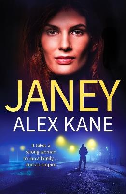 Janey: An utterly addictive, page-turning and gritty thriller - Alex Kane - cover