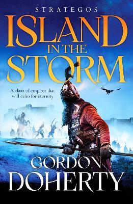 Strategos: Island in the Storm: A gripping Byzantine epic - Gordon Doherty - cover