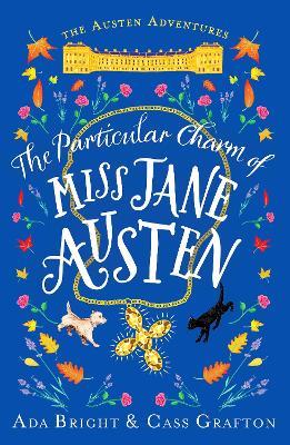 The Particular Charm of Miss Jane Austen: An uplifting, comedic tale of time travel and friendship - Ada Bright,Cass Grafton - cover